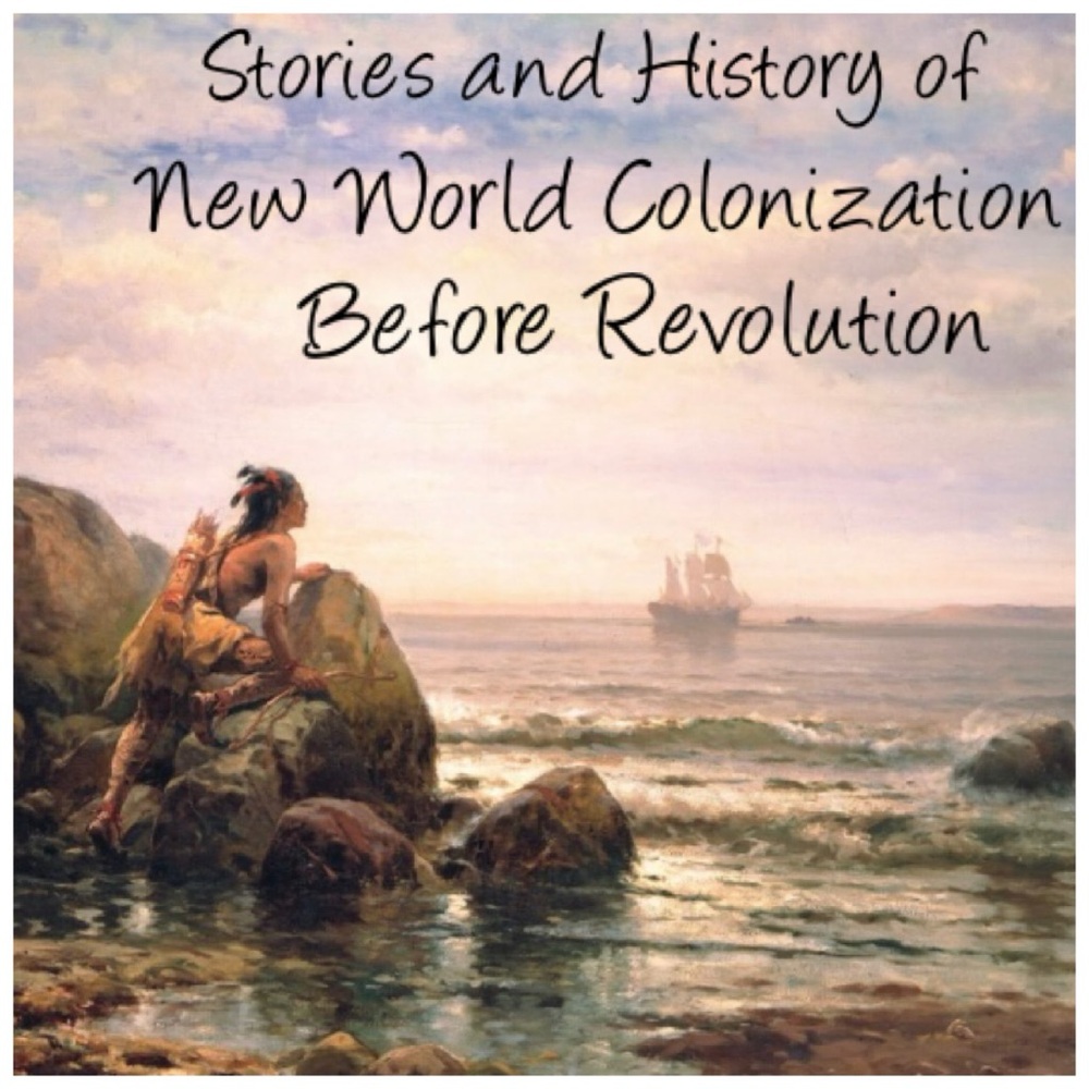 Stories and History of New World Colonization before Revolution.